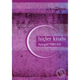 HİÇLER KİTABI - AYŞEGÜL TERCAN