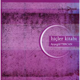HİÇLER KİTABI - AYŞEGÜL TERCAN