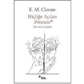 Hiçliğe Açılan Pencere - E. M. Cioran