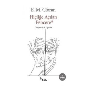 Hiçliğe Açılan Pencere - E. M. Cioran