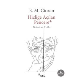 Hiçliğe Açılan Pencere - E. M. Cioran