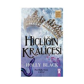 Hiçliğin Kraliçesi - Holly Black