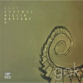 HİÇLİK DEFTERI 3 - ESAT KORKMAZ