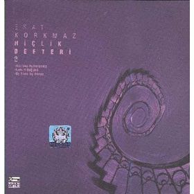 HİÇLİK DEFTERI 6 - ESAT KORKMAZ