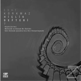 Hiçlik Defteri 7 - Esat Korkmaz