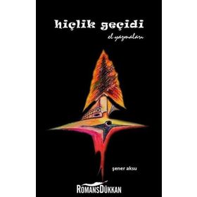 Hiçlik Geçidi El Yazmaları - Şener Aksu