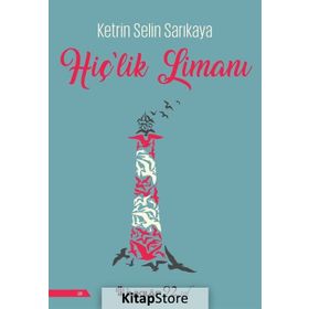 Hiç'lik Limanı - Ketrin Selin Sarıkaya