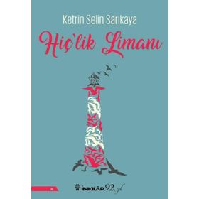 Hiç'lik Limanı - Ketrin Selin Sarıkaya