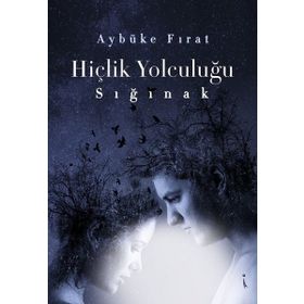 Hiçlik Yolculuğu Sığınak - İkinci Adam Yayınları