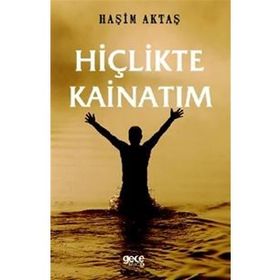 Hiçlikte Kainatım - Haşim Aktaş