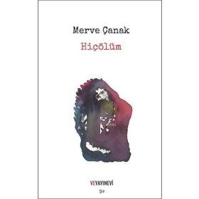 Hiçölüm - Merve Çanak - Ve Yayınevi
