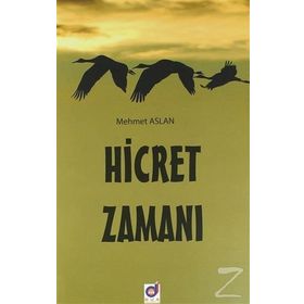 Hicret Zamanı - Mehmet Aslan