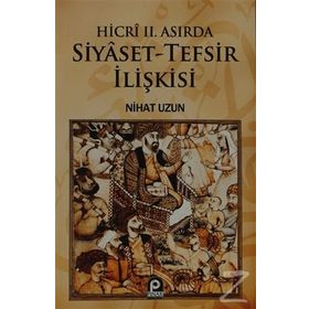 Hicri 2. Asırda Siyaset-Tefsir İlişkisi - Nihat Uzun