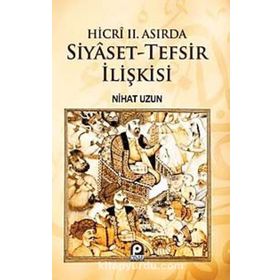 Hicri 2. Asırda Siyaset-Tefsir İlişkisi - Nihat Uzun