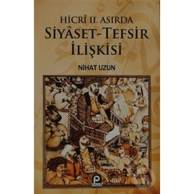 Hicri 2. Asırda Siyaset-Tefsir İlişkisi - Nihat Uzun