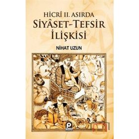 Hicri 2. Asırda Siyaset-Tefsir İlişkisi - Nihat Uzun