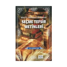 Hicri I. Asırdan Günümüze Seçme Tefsir Metinleri - Muhammet Yılmaz