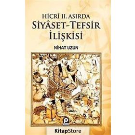 HICRI II. ASIRDA SIYASET-TEFSIR İLIŞKISI - GENEL