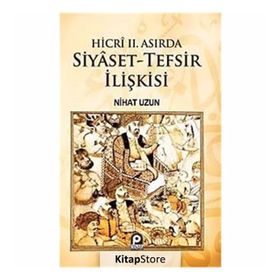 HICRI II. ASIRDA SIYASET-TEFSIR İLIŞKISI - GENEL