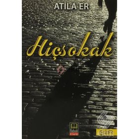 HİÇSOKAK - ATILA ER