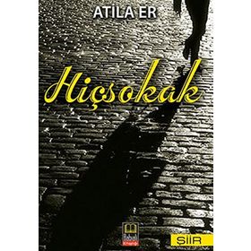 HİÇSOKAK - ATILA ER
