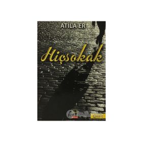 HİÇSOKAK - ATILA ER