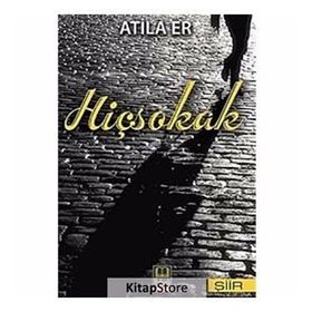 HİÇSOKAK - ATILA ER