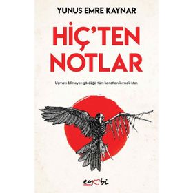 Hiç'ten Notlar - Yunus Emre Kaynar