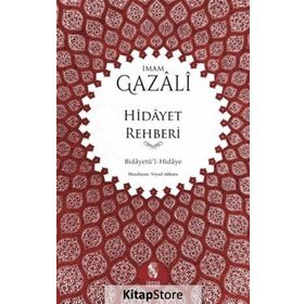HIDAYET REHBERI İHYANIN ANAHTARI - İMAM-I GAZALI