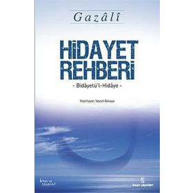 HIDAYET REHBERI İHYANIN ANAHTARI - İMAM-I GAZALI