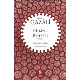 HIDAYET REHBERI İHYANIN ANAHTARI - İMAM-I GAZALI