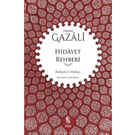 HIDAYET REHBERI İHYANIN ANAHTARI - İMAM-I GAZALI