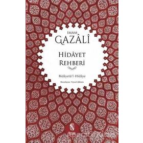 HIDAYET REHBERI İHYANIN ANAHTARI - İMAM-I GAZALI