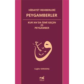 Hidayet Rehberleri Peygamberler - Cağfer Karadaş