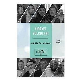 Hidayet Yolcuları Mustafa Ablak