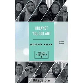 Hidayet Yolcuları Mustafa Ablak