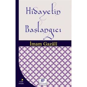 Hidayetin Başlangıcı - İmam Gazali