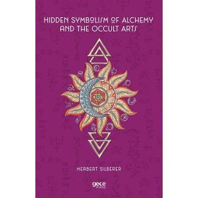 Hidden Symbolism Of Alchemy And The Occult Arts-Gece Kitaplığı