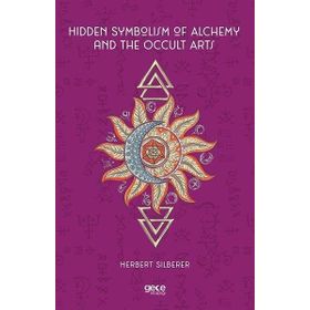 Hidden Symbolism Of Alchemy And The Occult Arts-Gece Kitaplığı