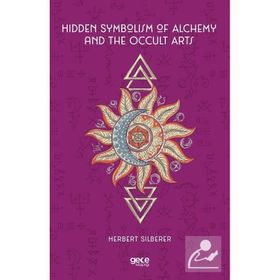 Hidden Symbolism Of Alchemy And The Occult Arts-Gece Kitaplığı