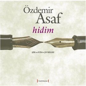 HIDIM ŞİİR VE ETIKA ÇEVİRİLERİ - ÖZDEMİR ASAF