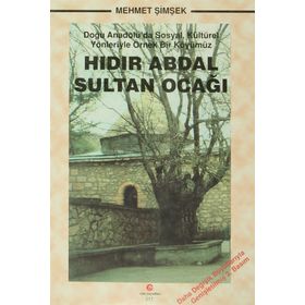 HIDIR ABDAL SULTAN OCAĞI DOĞU ANADOLU'DA SOSYAL, KÜLTÜREL YÖNLERIYLE ÖRNEK BIR KÖYÜMÜZ - MEHMET ŞIMŞEK