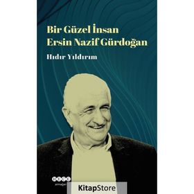 Hıdır Yıldırım Bir Güzel İnsan - Ersin Nazif Gürdoğan
