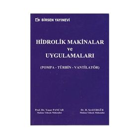 HIDROLIK MAKINALAR VE UYGULAMALARI - YAŞAR PANCAR;H. SEVIL ERGÜR