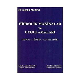 HIDROLIK MAKINALAR VE UYGULAMALARI - YAŞAR PANCAR;H. SEVIL ERGÜR