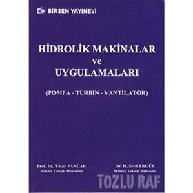 HIDROLIK MAKINALAR VE UYGULAMALARI - YAŞAR PANCAR;H. SEVIL ERGÜR