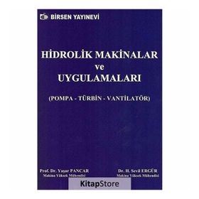 HIDROLIK MAKINALAR VE UYGULAMALARI - YAŞAR PANCAR;H. SEVIL ERGÜR