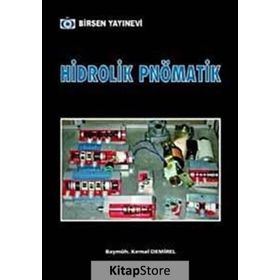 HIDROLIK PNÖMATİK SISTEMLER - KEMAL DEMIREL