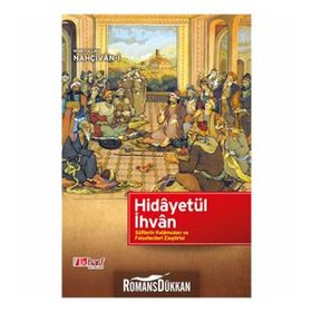 HİDÂYETÜL İHVÂN - NIMETULLAH NAHÇIVAN-I