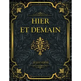 Hier Et Demain - Jules Verne